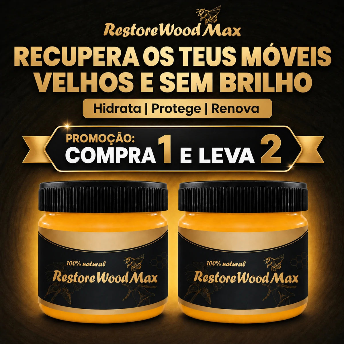 Cera Renovadora para Madeira - RestoreWood Max  - Compre 1 e Leve 2
