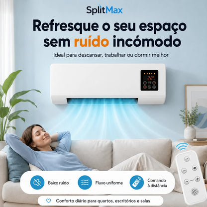 SplitMax | Refresque o seu espaço em minutos